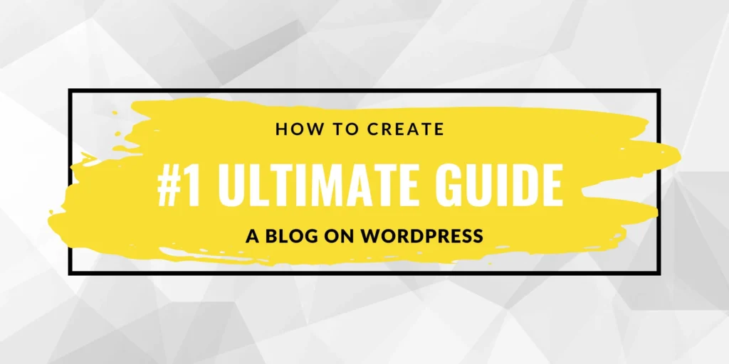 HOW TO CREATE A BLOG ON WORDPRESS